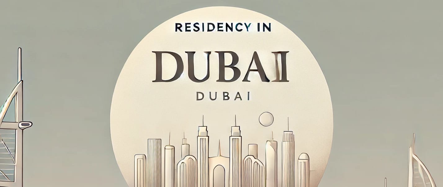How to obtain residency in Dubai: your path to new opportunities and prospects