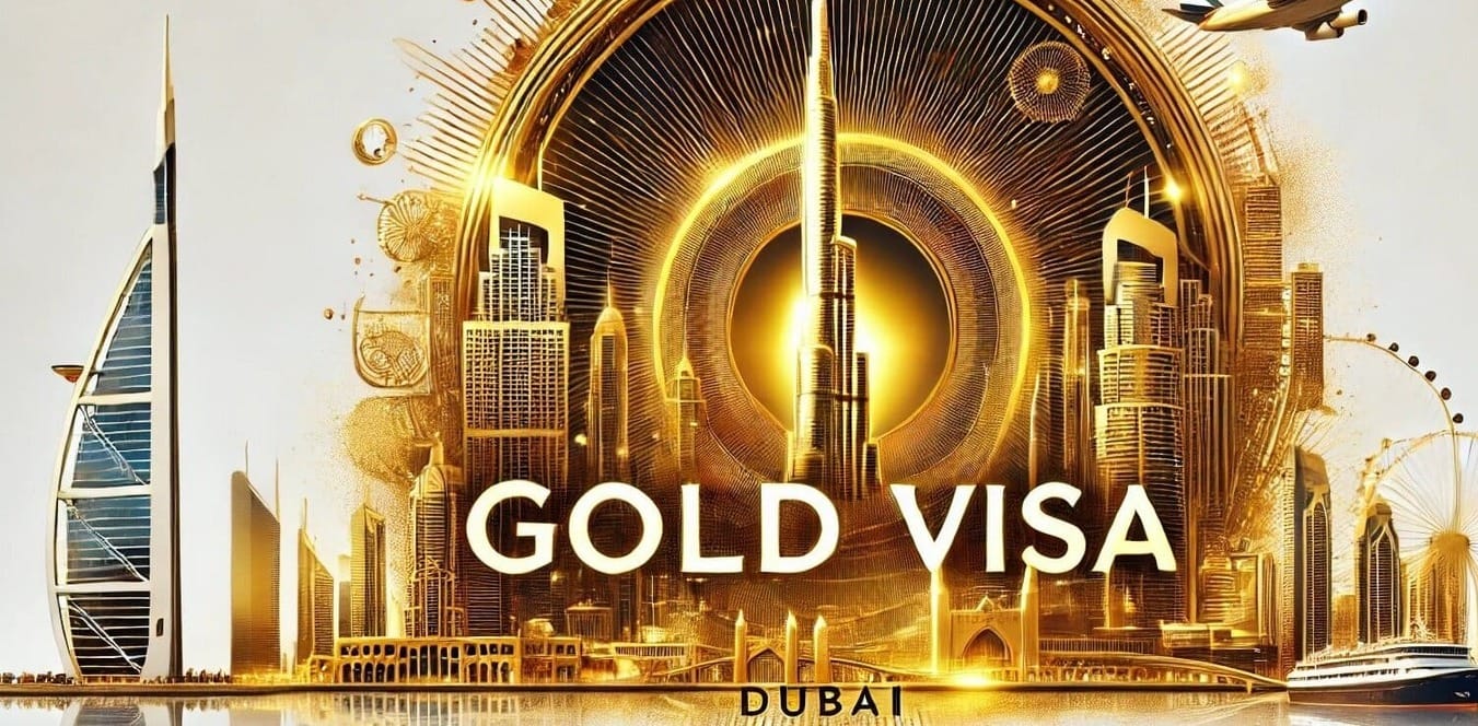 Everything About the Dubai Golden Visa in 2024: From Benefits to Application Process
